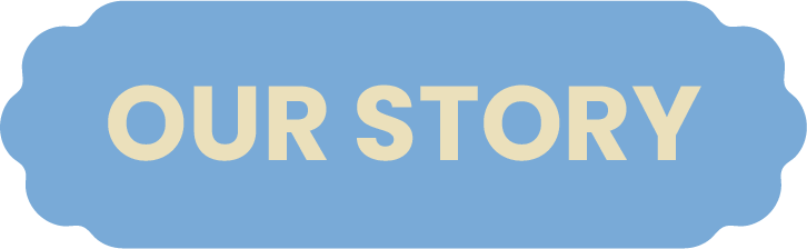 Our Story